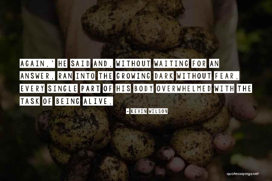 Sincera Fertility Quotes By Kevin Wilson