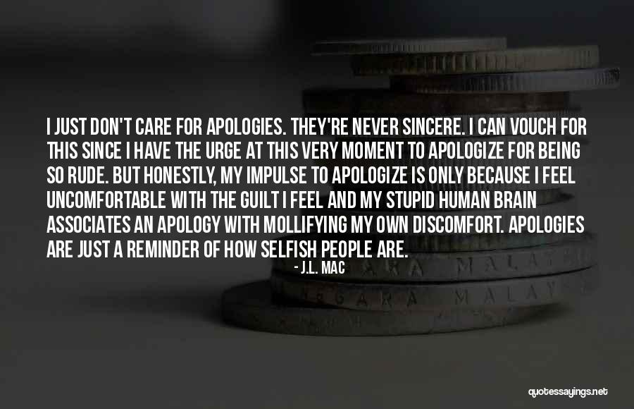 Sincere Apologies Quotes By J.L. Mac Sincere Apologies Quotes By J.L. Mac