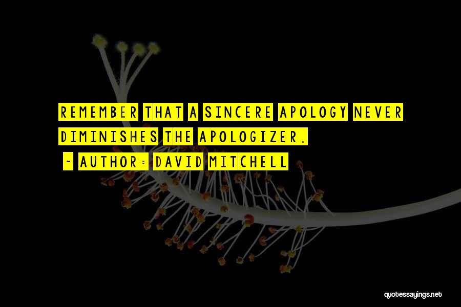 Sincere Apology Quotes By David Mitchell