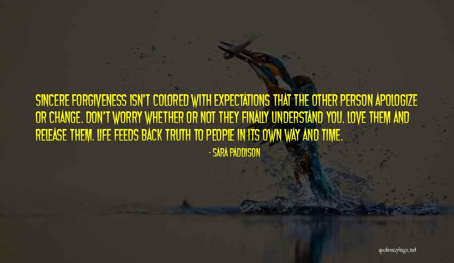 Sincere Forgiveness Quotes By Sara Paddison Sincere Forgiveness Quotes By Sara Paddison