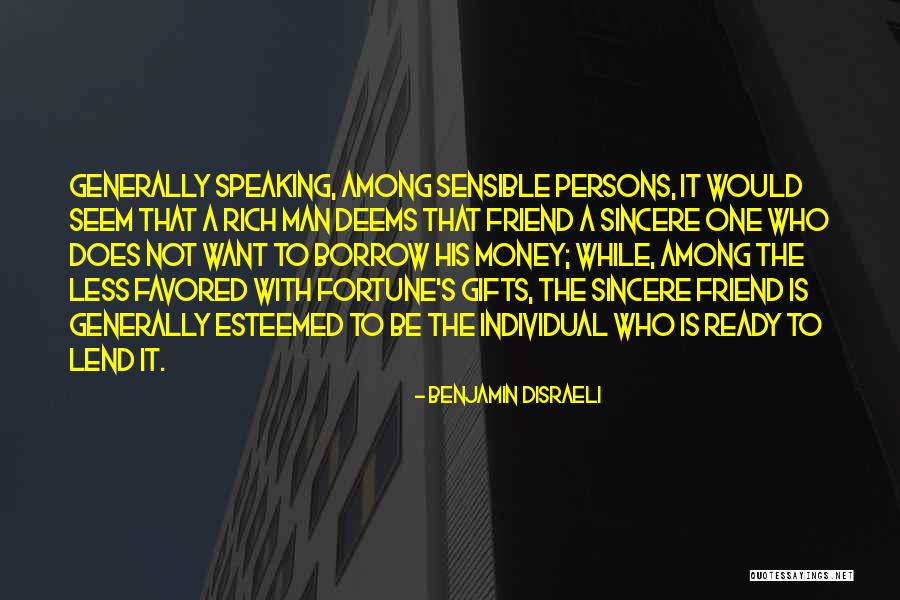 Sincere Friend Quotes By Benjamin Disraeli Sincere Friend Quotes By Benjamin Disraeli