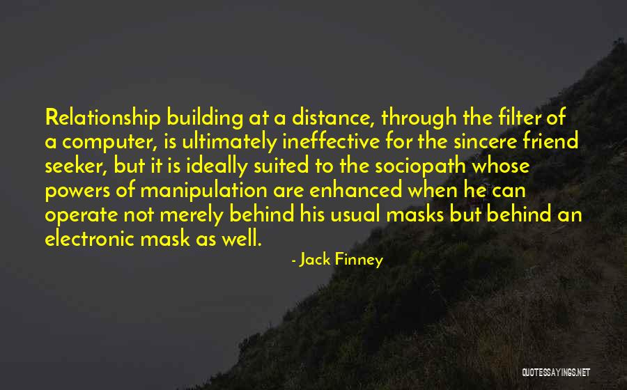 Sincere Friend Quotes By Jack Finney Sincere Friend Quotes By Jack Finney