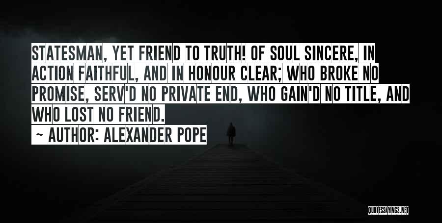 Sincere Friendship Quotes By Alexander Pope