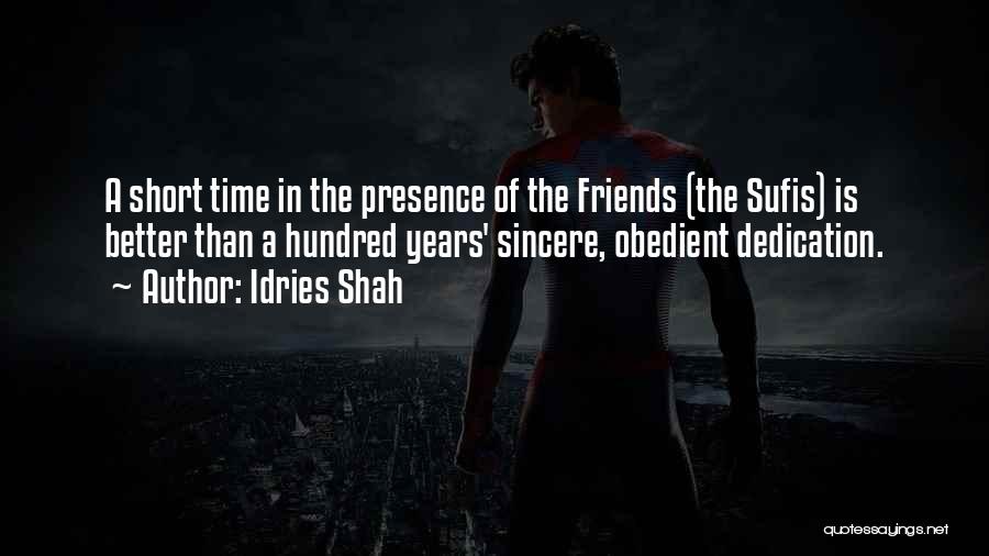 Sincere Friendship Quotes By Idries Shah