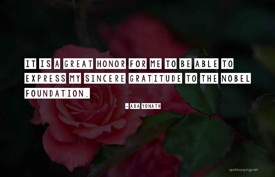 Sincere Gratitude Quotes By Ada Yonath Sincere Gratitude Quotes By Ada Yonath