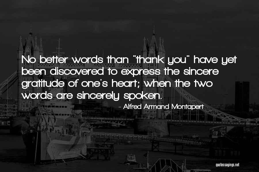 Sincere Gratitude Quotes By Alfred Armand Montapert Sincere Gratitude Quotes By Alfred Armand Montapert