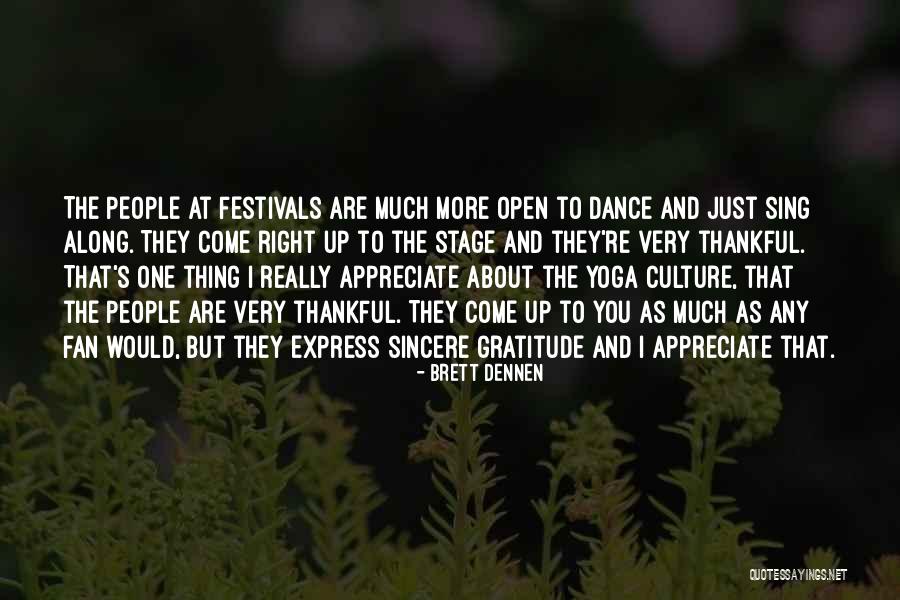 Sincere Gratitude Quotes By Brett Dennen Sincere Gratitude Quotes By Brett Dennen