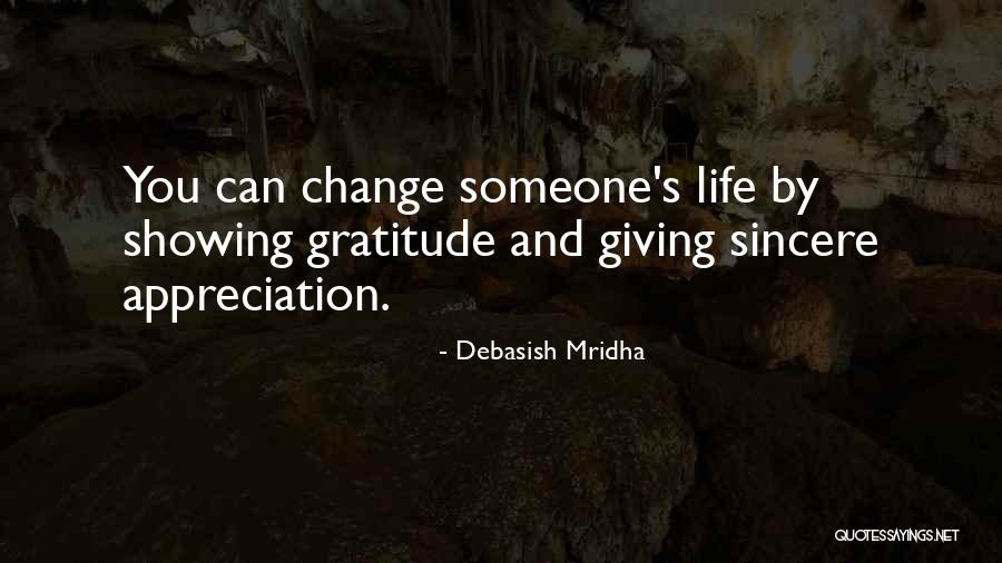 Sincere Gratitude Quotes By Debasish Mridha Sincere Gratitude Quotes By Debasish Mridha