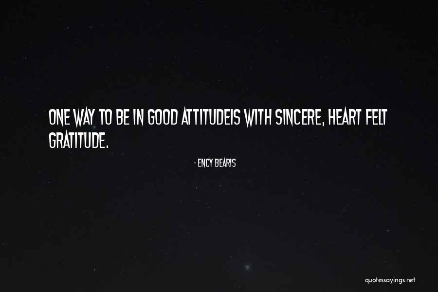 Sincere Gratitude Quotes By Ency Bearis Sincere Gratitude Quotes By Ency Bearis