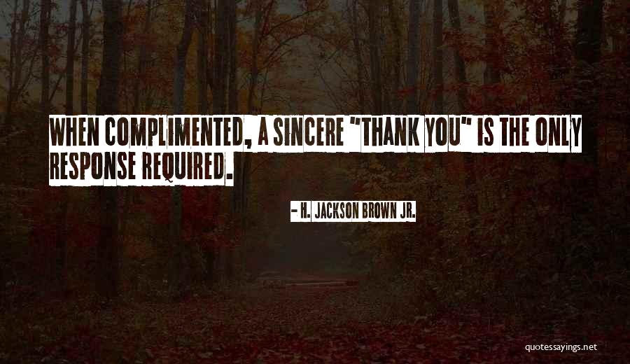 Sincere Gratitude Quotes By H. Jackson Brown Jr.