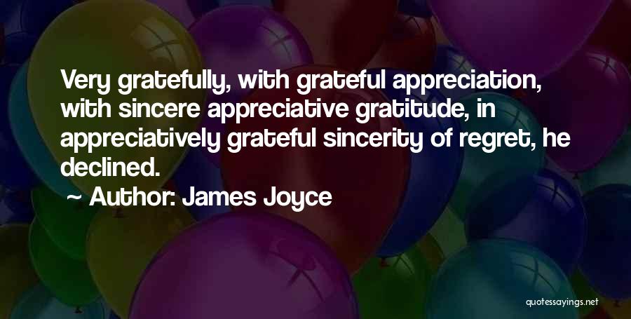 Sincere Gratitude Quotes By James Joyce