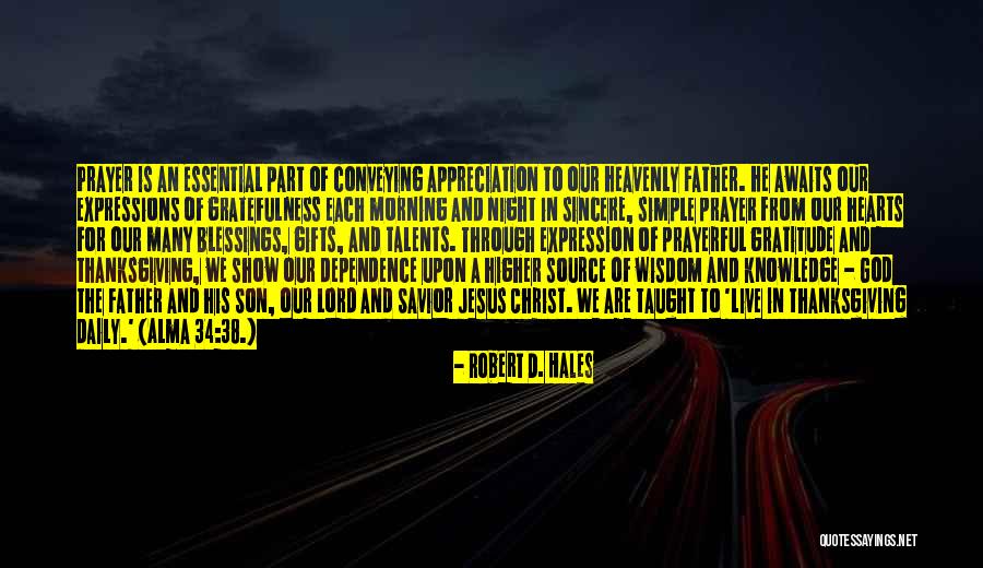 Sincere Gratitude Quotes By Robert D. Hales Sincere Gratitude Quotes By Robert D. Hales