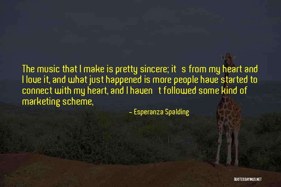 Sincere Heart Quotes By Esperanza Spalding Sincere Heart Quotes By Esperanza Spalding