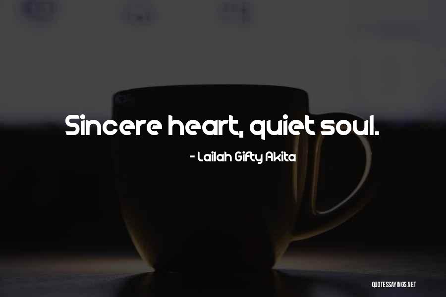 Sincere Heart Quotes By Lailah Gifty Akita Sincere Heart Quotes By Lailah Gifty Akita