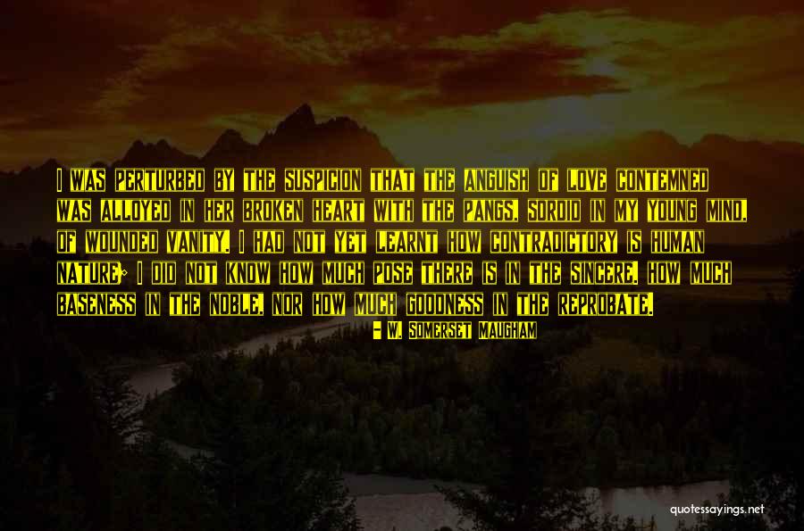 Sincere Heart Quotes By W. Somerset Maugham Sincere Heart Quotes By W. Somerset Maugham