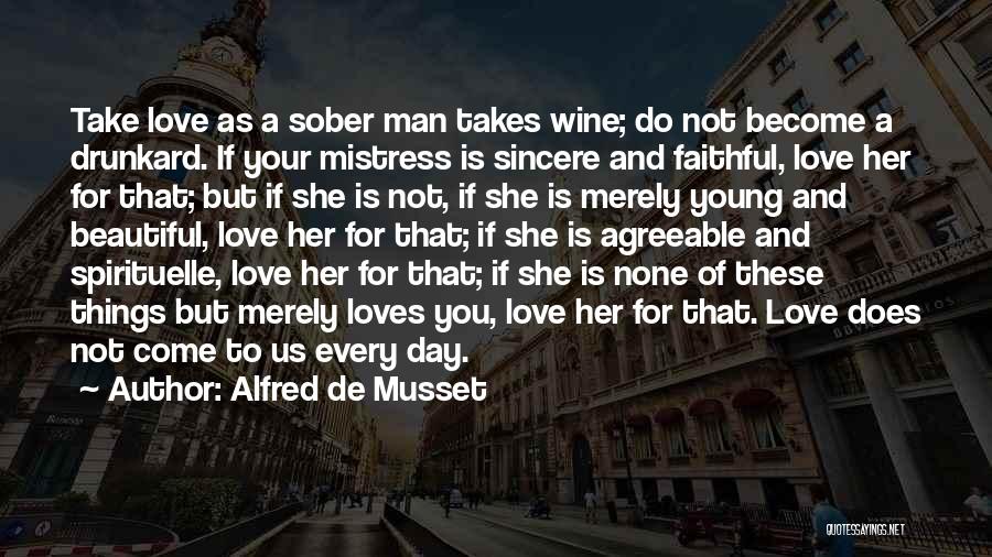 Sincere Love Quotes By Alfred De Musset