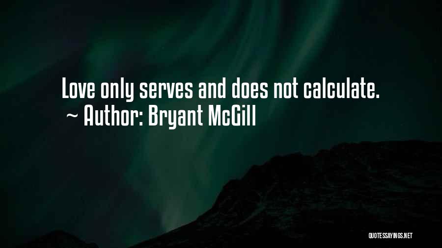 Sincere Love Quotes By Bryant McGill