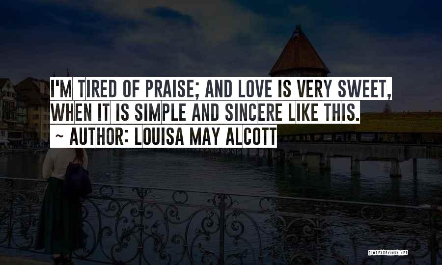 Sincere Love Quotes By Louisa May Alcott