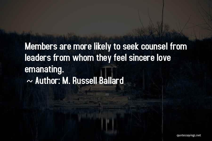 Sincere Love Quotes By M. Russell Ballard