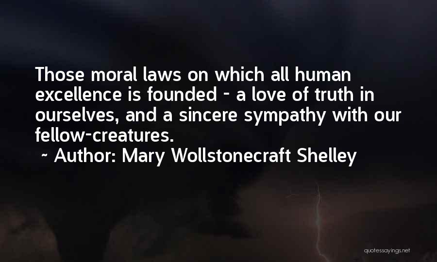 Sincere Love Quotes By Mary Wollstonecraft Shelley