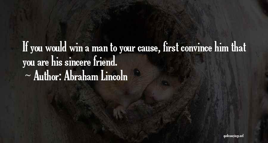 Sincere Man Quotes By Abraham Lincoln
