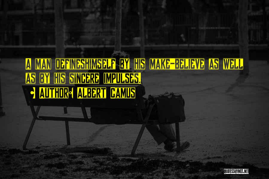 Sincere Man Quotes By Albert Camus