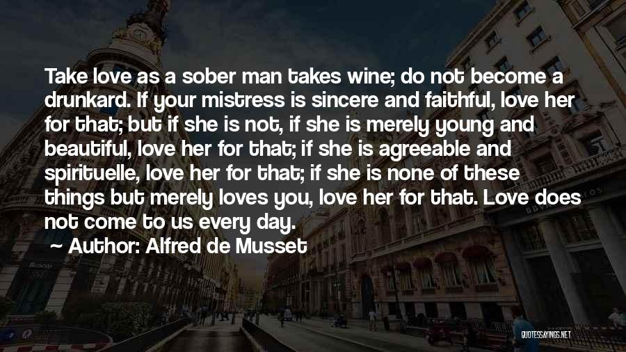 Sincere Man Quotes By Alfred De Musset