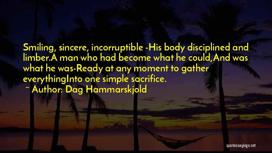 Sincere Man Quotes By Dag Hammarskjold