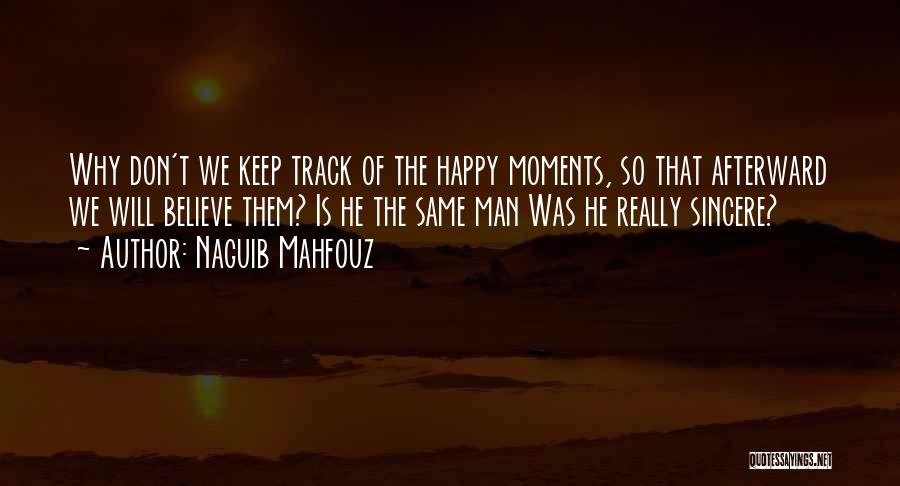 Sincere Man Quotes By Naguib Mahfouz
