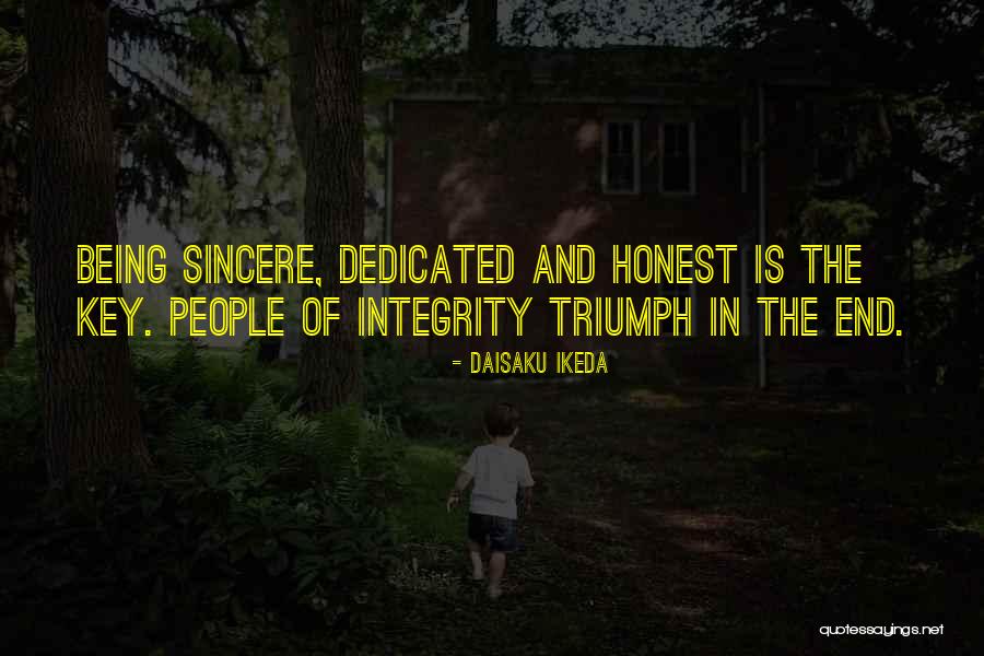 Sincere People Quotes By Daisaku Ikeda Sincere People Quotes By Daisaku Ikeda