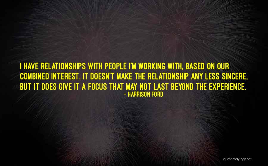 Sincere People Quotes By Harrison Ford Sincere People Quotes By Harrison Ford