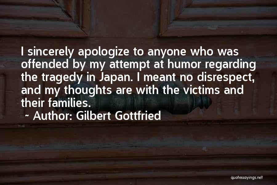 Sincerely Apologize Quotes By Gilbert Gottfried