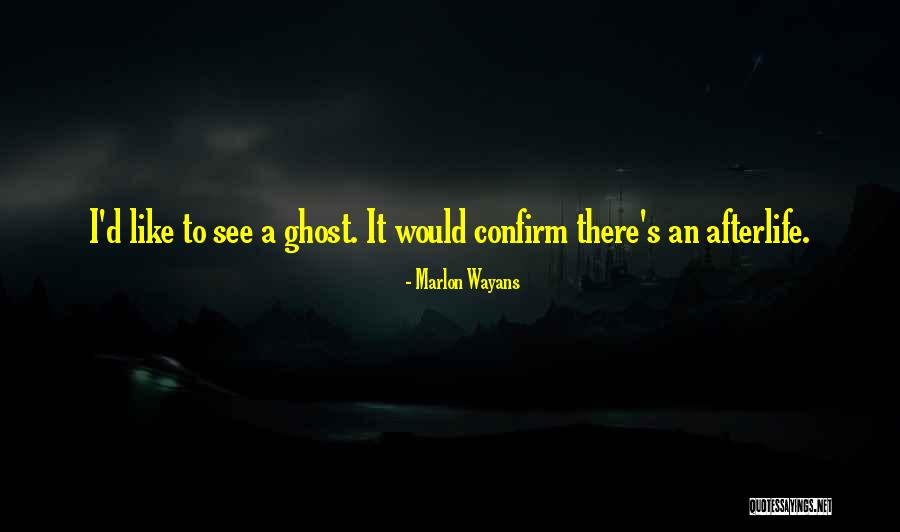 Sincerely John The Ghost Quotes By Marlon Wayans Sincerely John The Ghost Quotes By Marlon Wayans