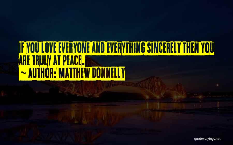 Sincerely Love Quotes By Matthew Donnelly