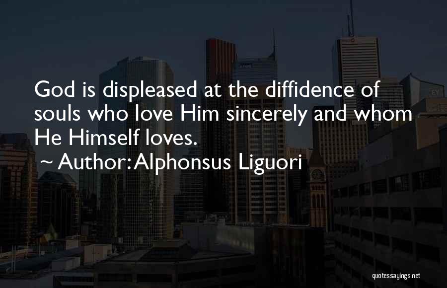 Sincerely Quotes By Alphonsus Liguori