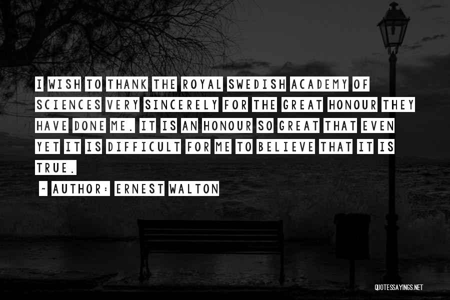 Sincerely Quotes By Ernest Walton