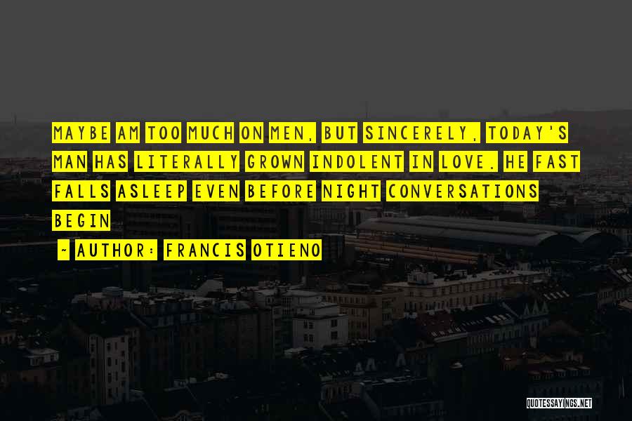 Sincerely Quotes By Francis Otieno