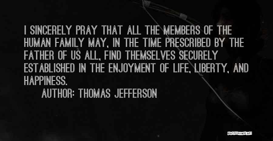 Sincerely Quotes By Thomas Jefferson