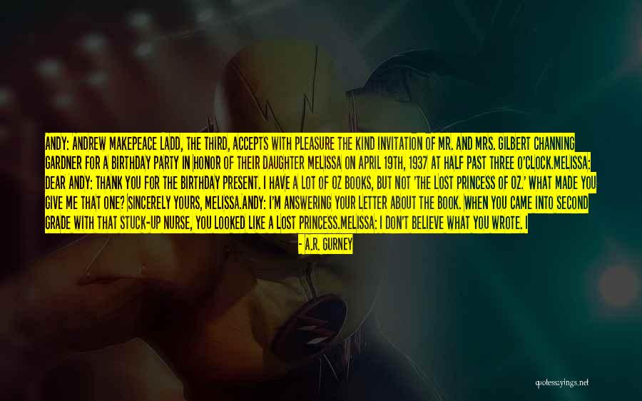 Sincerely Thank You Quotes By A.R. Gurney Sincerely Thank You Quotes By A.R. Gurney