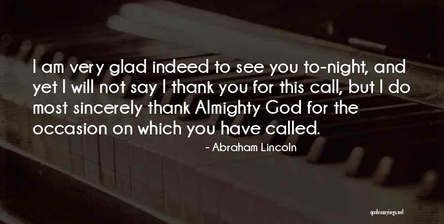 Sincerely Thank You Quotes By Abraham Lincoln Sincerely Thank You Quotes By Abraham Lincoln