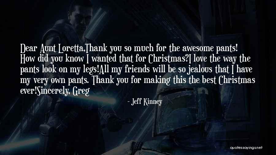 Sincerely Thank You Quotes By Jeff Kinney Sincerely Thank You Quotes By Jeff Kinney