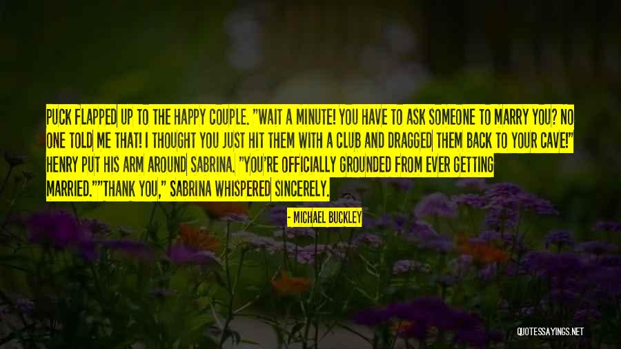 Sincerely Thank You Quotes By Michael Buckley Sincerely Thank You Quotes By Michael Buckley