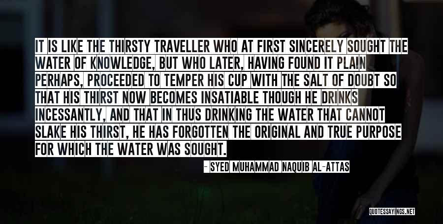Sincerely Yours Quotes By Syed Muhammad Naquib Al-Attas Sincerely Yours Quotes By Syed Muhammad Naquib Al-Attas