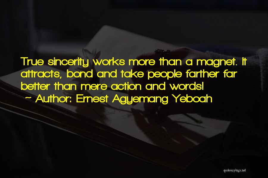 Sincerity In A Relationship Quotes By Ernest Agyemang Yeboah Sincerity In A Relationship Quotes By Ernest Agyemang Yeboah