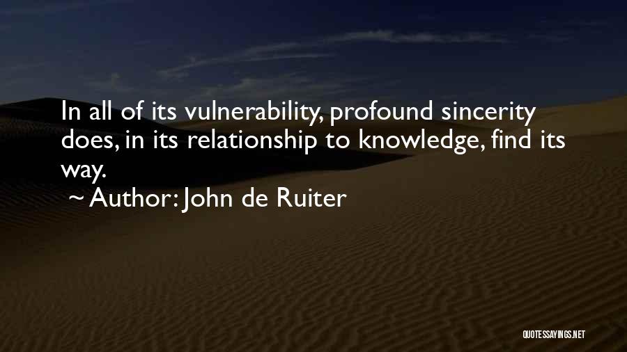Sincerity In A Relationship Quotes By John De Ruiter