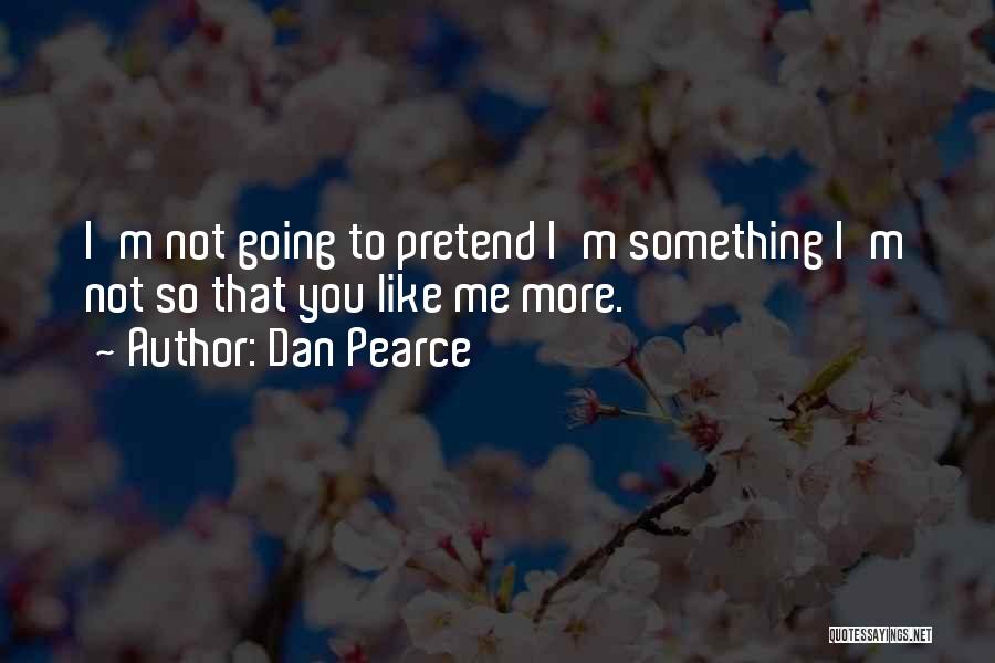 Sincerity In Friendship Quotes By Dan Pearce