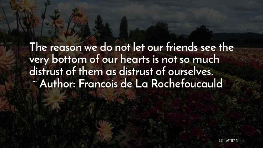 Sincerity In Friendship Quotes By Francois De La Rochefoucauld