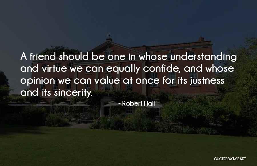 Sincerity In Friendship Quotes By Robert Hall