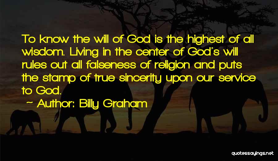 Sincerity Quotes By Billy Graham