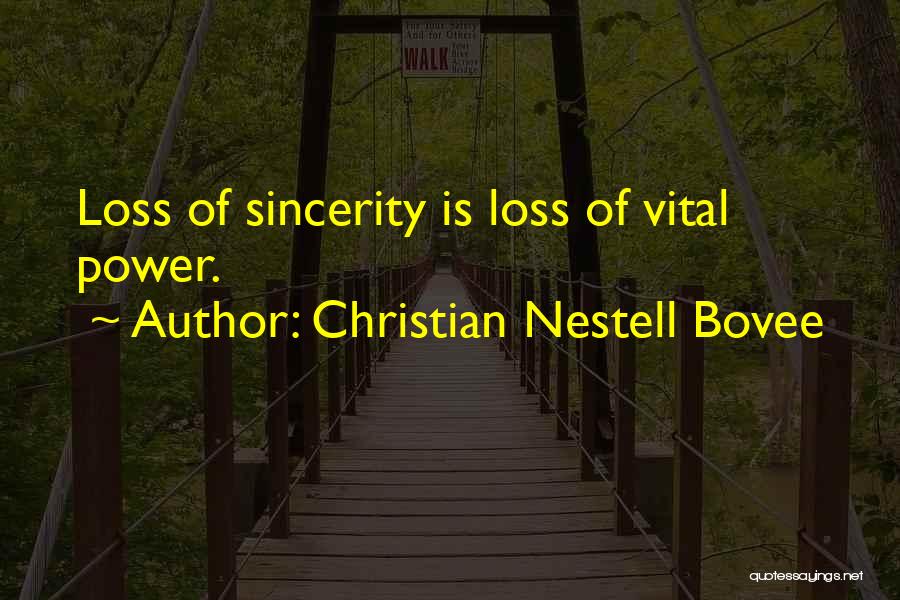 Sincerity Quotes By Christian Nestell Bovee